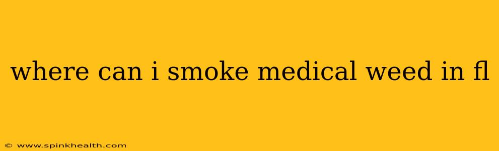 where can i smoke medical weed in fl