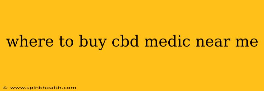 where to buy cbd medic near me