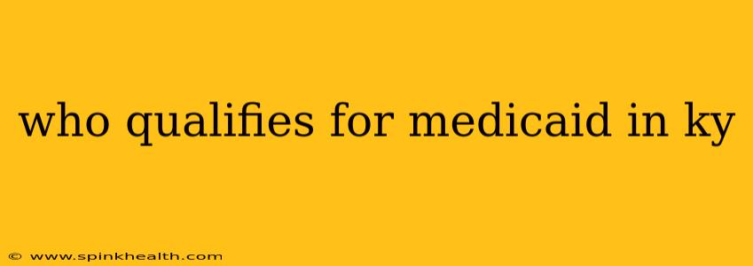 who qualifies for medicaid in ky