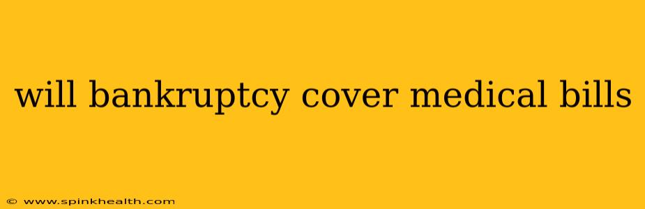 will bankruptcy cover medical bills