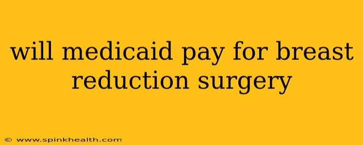 will medicaid pay for breast reduction surgery