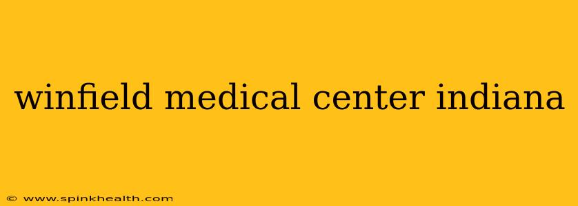 winfield medical center indiana