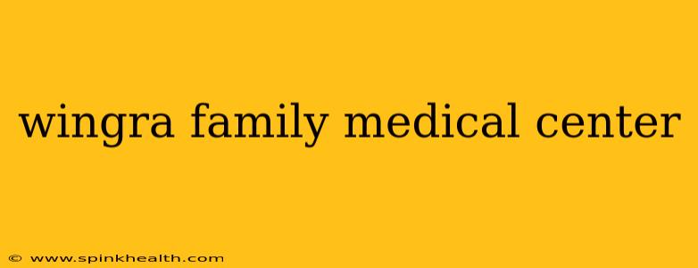 wingra family medical center