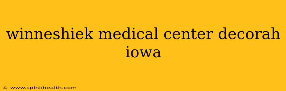winneshiek medical center decorah iowa