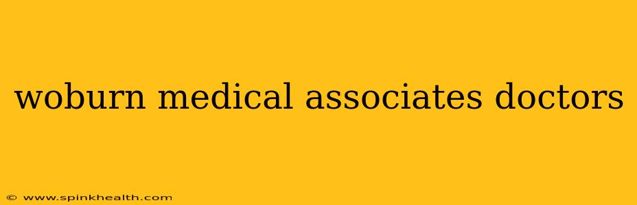 woburn medical associates doctors