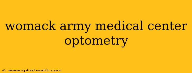 womack army medical center optometry