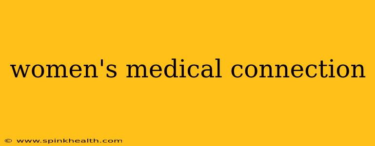 women's medical connection