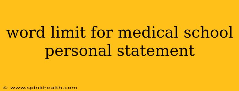 word limit for medical school personal statement