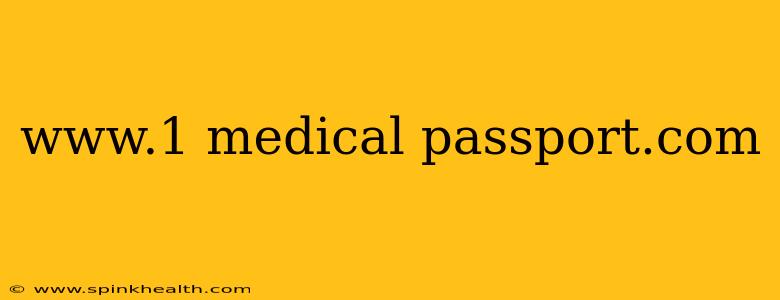 www.1 medical passport.com