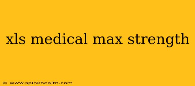 xls medical max strength