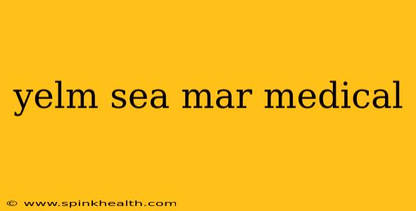 yelm sea mar medical