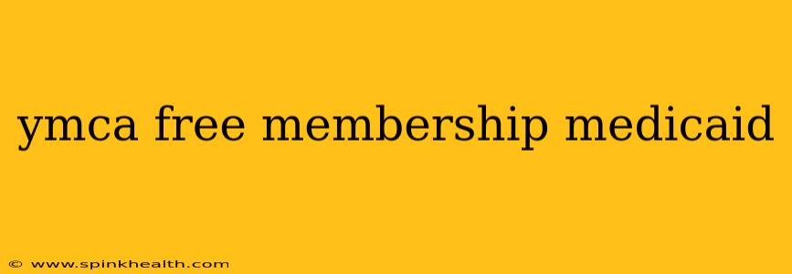 ymca free membership medicaid