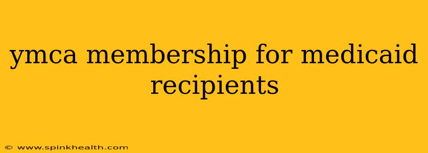 ymca membership for medicaid recipients