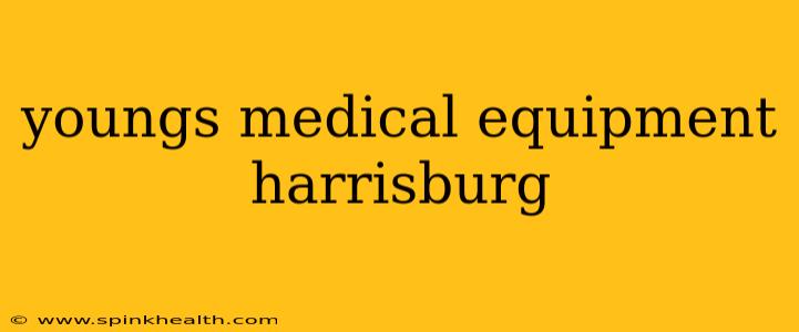 youngs medical equipment harrisburg