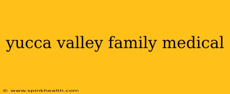 yucca valley family medical