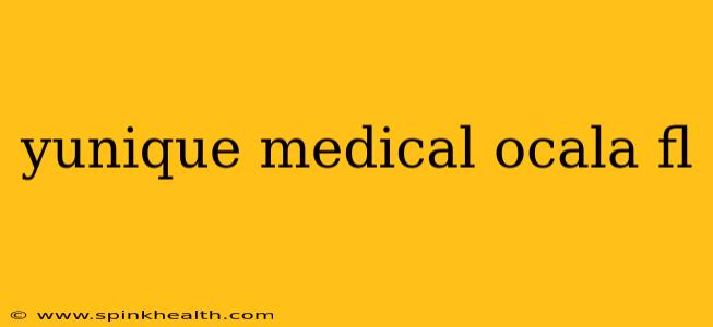 yunique medical ocala fl