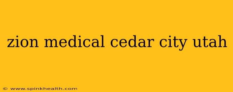 zion medical cedar city utah