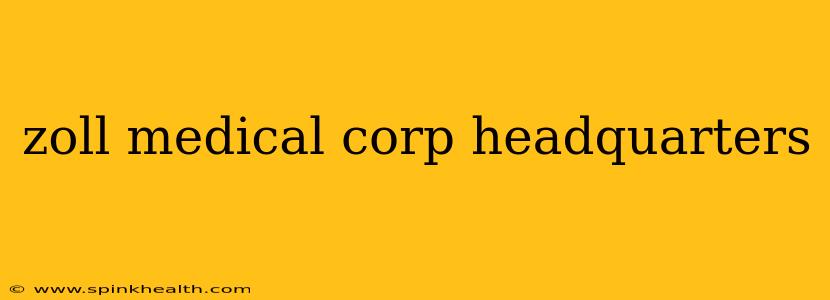 zoll medical corp headquarters